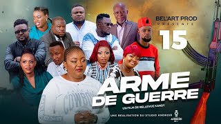 ARME DE GUERRE EPISODE 15 Nouveau Film congolais BelArt Prod Juillet 2024 [upl. by Eitnom220]