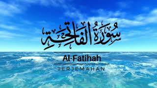 Surah Al Fatihah dan Terjemahan [upl. by Aicitan]