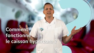 Comment fonctionne le caisson hyperbare [upl. by Shultz374]