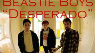 quotDesperadoquot by the Beastie Boys [upl. by Aelem]