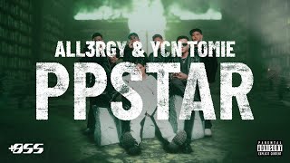 ALL3RGY  YCN TOMIE  PPSTAR Official Visualizer [upl. by Anselmo]