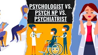 Psychologist Vs Nurse Practitioner Vs Psychiatrist [upl. by Kwapong]