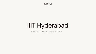 Project Aria Case Study IIIT Hyderabad [upl. by Gillett]