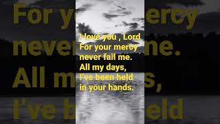 I love you Lord for your mercy never fails me worship jesusvibes motivation jesusworship mercy [upl. by Htilil]