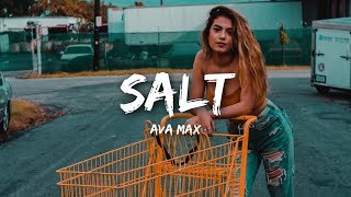 Ava Max  Salt Lyrics [upl. by Aitercul]