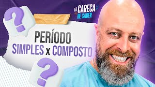 Aprenda de vez a diferença entre PERÍODO SIMPLES e PERÍODO COMPOSTO  Professor Noslen [upl. by Madid859]