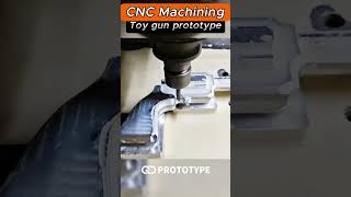 Toy Gun Prototype in CNC Machining  QDJPROTOTYPE Your Prototyping Partner cnc rapidprototyping [upl. by Barmen]