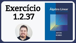 Exercício 1237  Álgebra Linear com Aplicações  Anton Rorres [upl. by Ahsimik]