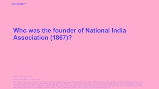 Who was the founder of National India Association 1867 [upl. by Nnaeiram]