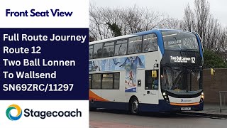 FULL ROUTE JOURNEY  Stagecoach NE Bus Route 12  Two Ball Lonnen to Wallsend  SN69ZRC11297 [upl. by Paresh954]