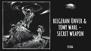 Bilgehan Ünver amp Tomy Wahl  Secret Weapon Eleatics Records [upl. by Stafani]