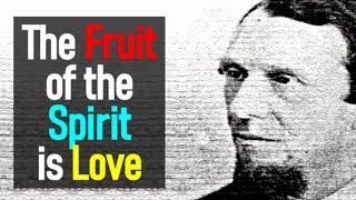 The Fruit of the Spirit is Love  Andrew Murray  The Spiritual Life 3 of 16 [upl. by Jammie]