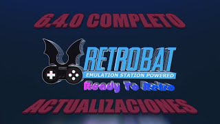 Retrobat 640 Completo Actualizaciones [upl. by Aro]