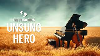 Unsung Hero  for KING amp COUNTRY Piano amp Cello Cover The Piano Guys [upl. by Endaira]