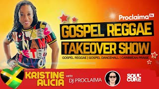 GOSPEL REGGAE  Kristine Alicia  Gospel Reggae Takeover  DJ Proclaima [upl. by Hilbert]