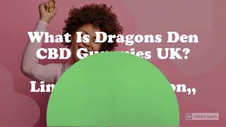 Dragons Den CBD Gummies UK 2023  The Truth About These Popular Gummies [upl. by Macdermot]