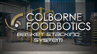 Basket Stacking System By Colborne Foodbotics [upl. by Magnuson]