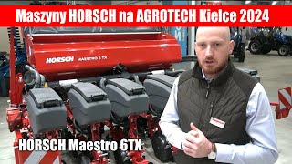 HORSCH Maestro 6TX na targach AGROTECH Kielce 2024 [upl. by Goodard902]