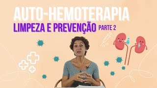 AUTOHEMOTERAPIA LIMPEZA E PREVENÇÃO  RINS COMO FILTRO DO ORGANISMO [upl. by Bruns]