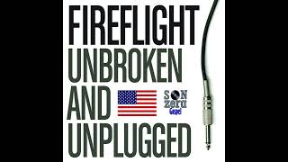 Fireflight  Unbroken and unplugged [upl. by Juster]