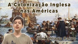 A Colonização Inglesa nas Américas  Vídeo Aula de História [upl. by Fanya168]