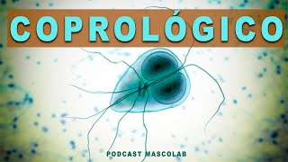 ASPECTOS CLAVES en el Coprológico 【𝑀𝐸𝐷𝐼𝐶𝐼𝑁𝐴 𝑉𝐸𝑇𝐸𝑅𝐼𝑁𝐴𝑅𝐼𝐴】 Podcast MASCOLAB® [upl. by Helyn]