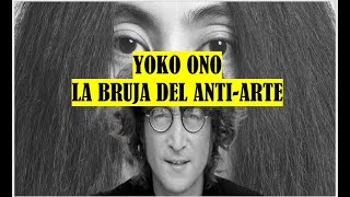 El origen de Yoko Ono La bruja del antiarte antes de John Lennon [upl. by Nnaaras665]