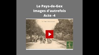 Le Pays de Gex  images dautrefois  Acte 4 [upl. by Seto]