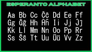 The Esperanto Alphabet in 32 seconds [upl. by Nottnerb]