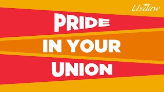 Pride in your Union [upl. by Ainoval]