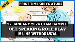 2024 OET SPEAKING ROLE PLAY  COUNSELING FOR IV LINE WITHDRAWAL  MIHIRAA [upl. by Oler]