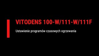 Viessmann dla Ciebie Ustawienie programów czasowych ogrzewania Vitodens 100W  111W  111F [upl. by Branca]