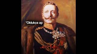 Kaiser Wilhelmin Osmanlı sevgisi  crtarihempire  Kaiser Wilhelm Edit [upl. by Annawal]