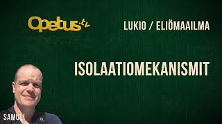 Isolaatiomekanismit [upl. by Trelu]