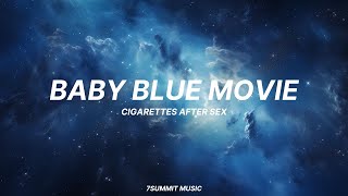 Baby Blue Movie  Cigarettes After Sex Lyrics [upl. by Muirhead]