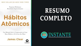 HÁBITOS ATÔMICOS Pequenas Mudanças Resultados Impressionantes  James Clear  Resumo Audiobook [upl. by Creigh]