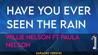 Have You Ever Seen The Rain  Willie Nelson ft Paula Nelson KARAOKE [upl. by Vories]