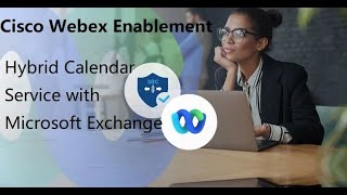 3 Cisco Webex Enablement  Hybrid Calendar Service with Microsoft Exchange [upl. by Inacana]