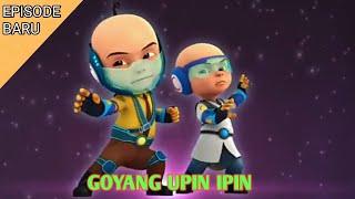 GOYANG UPIN IPIN  UPIN IPIN TERBARU Music Video [upl. by Ormsby]