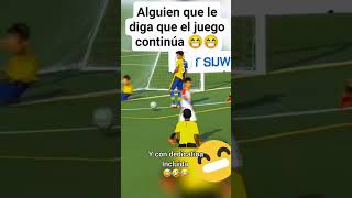 Alguien que le diga q el juego continua 😅🤣😂 [upl. by Ronyam]