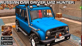 Russian Car Driver UAZ HUNTER Gameplay Android Part 1 [upl. by Ahseka182]