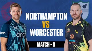 🔴 Live Northampton Vs Worcestershire Live  Match 3  NOR v WOR Live  Vitality Blast T20 Live [upl. by Bank208]