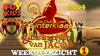 DE CLUB VAN SINTERKLAAS amp DE BRIEVEN VAN JACOB 2004 • WEEKOVERZICHT 1 AFL 1 tm 5 • TVserie [upl. by Ycrad]