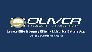 Lithionics Battery App  Educational Series  Oliver Travel Trailers [upl. by Derraj]