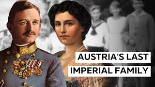 Austrias Last Imperial Family [upl. by Ecinaj]