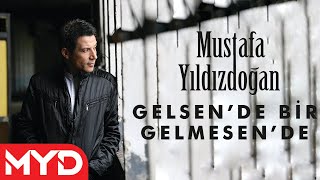 Mustafa YILDIZDOÄžAN  Gelsen De Bir Gelmesen De [upl. by Emse924]