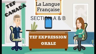 TEF Canada Expression Orale Section A amp B  2  Test devaluation de français [upl. by Saidee]