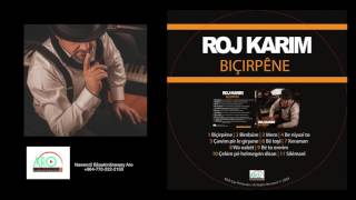 Rozh Karim Bicrpene [upl. by Tekcirc480]