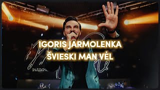 Igoris Jarmolenka  Švieski Man Vėl [upl. by Nodarse]