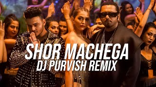 Shor Machega Remix  Yo Yo Honey Singh  DJ Purivsh [upl. by Aikar]